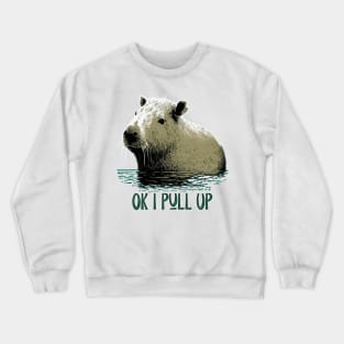 Capybara. Okay I pull up Crewneck Sweatshirt